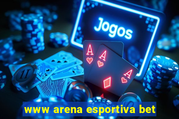 www arena esportiva bet